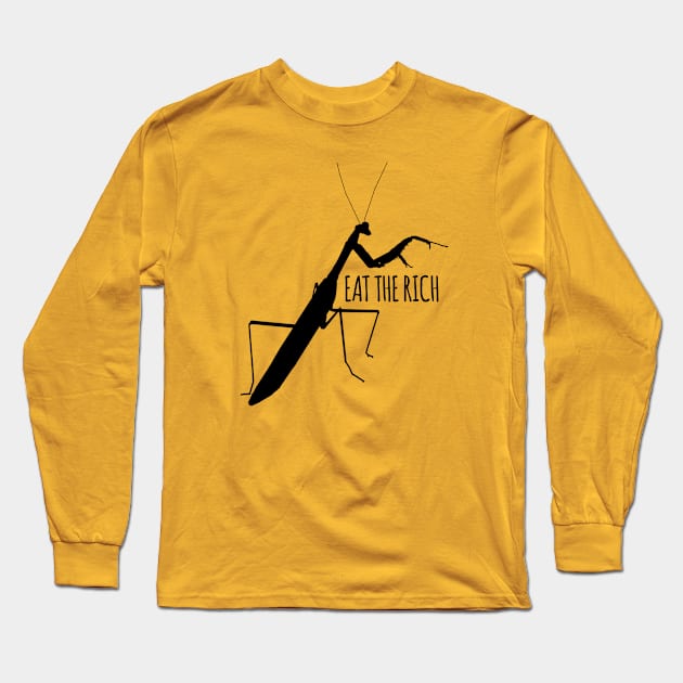 Eat the Rich Mantis silhouette insect Long Sleeve T-Shirt by TooCoolUnicorn